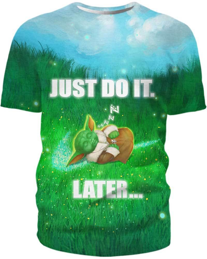 Just do it later Baby Yoda Star Wars T-Shirt