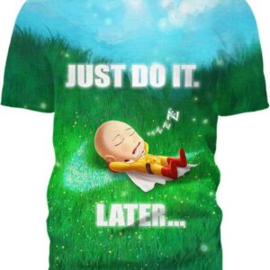 Just do it later One Punch Man T-Shirt