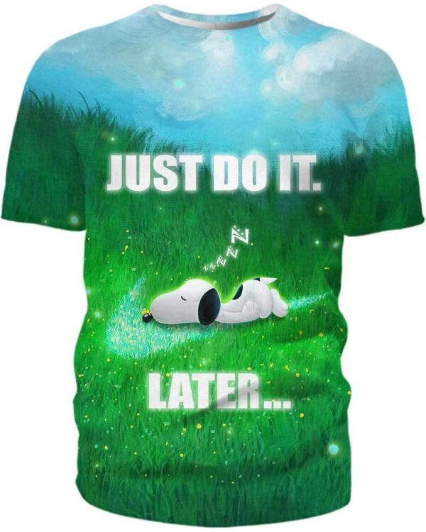 Just do it later Snoopy T-Shirt