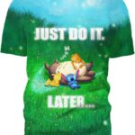 Just do it later Totoro and Friends My Neighbor Totoro T-Shirt