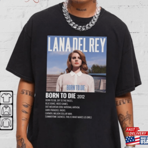 Customized Minimalist Album Music Shirt Lana Del Rey Born To Die Tour Shirt QDH