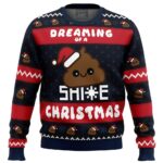 Dreaming Christmas Shite Christmas Ugly Christmas Sweater
