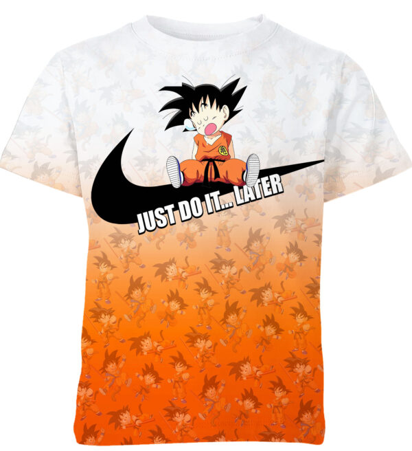 Customized Goku Dragon Ball Just Do It Later Shirt