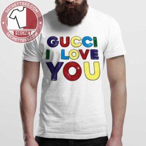 Gucci I Love You T Shirt