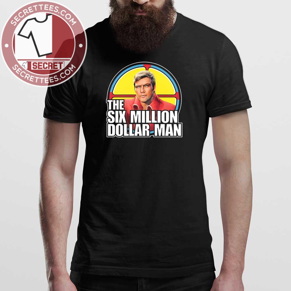 The Six Million Dollar Man Shirt